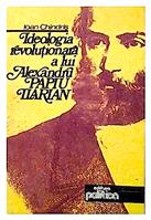 Ideologia revolutionara a lui Alexandru Papiu Ilarian