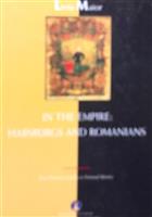 In the Empire: Habsburgs and Romanians. From Dynastic Loyalty to National Identity