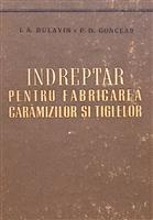 Indreptar pentru fabricarea caramizilor si tiglelor