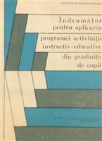 Indrumator pentru aplicarea programei activitatii instructiv educative din gradinita de copii