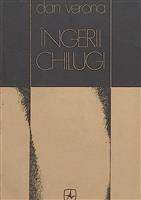 Ingerii chilugi [cu dedicatia autorului pentru Augustin Buzura]