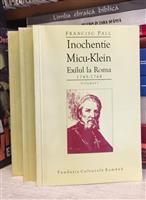 Inochentie Micu-Klein. Exilul la Roma 1745-1768 vol. 1 + vol. 2 partea intai + partea a doua