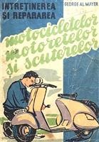 Intretinerea si repararea motocicletelor, motoretelor si scuterelor