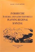 Introducere in studiul amenajarii teritoriului. Planning regional si spatial