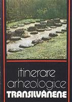 Itinerare arheologice transilvanene