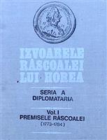 Izvoarele rascoalei lui Horea seria A vol. I