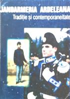 Jandarmeria ardeleana. Traditie si contemporaneitate
