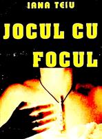 Jocul cu focul - Carte de farmece, descantece si vraji