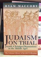 Judaism on Trial: Jewish-Christian Disputations in the Middle Ages