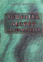 Jurnalul secret al soldatului [cu dedicatia si semnatura autorului]