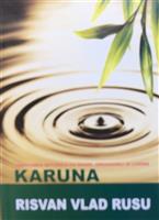 Karuna. Vindecarea naturala cu ingeri, arhangheli si lumina