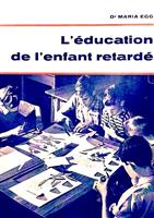 L'education de l'enfant retarde