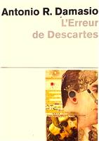 L'Erreur de Descartes - La raison des emotions