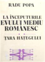 La inceputurile Evului Mediu romanesc: Tara Hategului