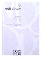 La nuit finira - memoires de resistance 1940-1945