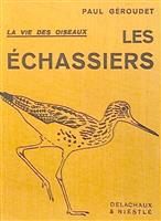 La vie des oiseaux: Les Echassiers
