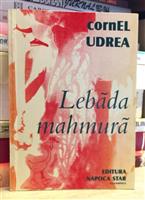 Lebada mahmura [cu dedicatia si semnatura autorului]