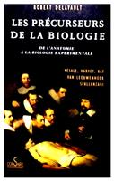 Les precurseurs de la biologie