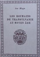 Les Roumains de Transylvanie au Moyen Age
