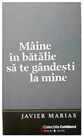 Maine in batalie sa te gandesti la mine