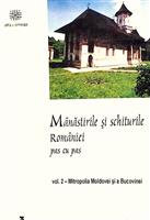 Manastirile si schiturile Romaniei pas cu pas vol. 2 Mitropolia Moldovei si a Bucovinei