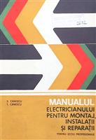 Manualul electricianului pentru montaj, instalatii si reparatii
