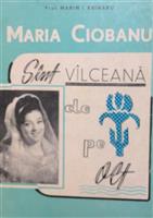 Maria Ciobanu - Sunt valceana de pe Olt. Culegere de cantece populare [cu dedicatia si semnatura autorului]