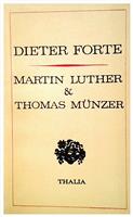 Martin Luther & Thomas Munzer