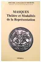 Masques - Theatre et modalites de la reprezentation