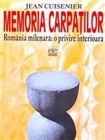 Memoria Carpatilor. Romania milenara: o privire interioara