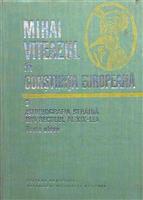 Mihai Viteazul in constiinta europeana vol. 3 Istoriografia straina din secolul al XIX-lea. Texte alese