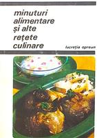 Minuturi alimentare si alte retete culinare