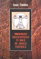 Miracolele tratamentului cu roca de argila naturala