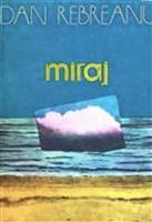 Miraj [cu dedicatia si semnatura autorului pentru Augustin Buzura]