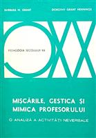 Miscarile, gestica si mimica profesorului. O analiza a activitatii neverbale