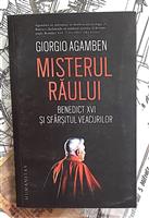 Misterul raului. Benedict XVI si sfarsitul veacurilor