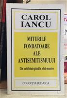Miturile fondatoare ale antisemitismului. Din antichitate pana in zilele noastre