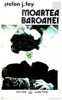 Moartea baroanei [cu dedicatia autorului pentru Augustin Buzura]