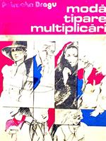 Moda - tipare - multiplicari