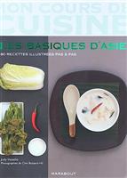 Mon cours de cuisine. Les basiques d'Asie. 80 recettes illustrees pas a pas