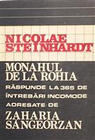 Monahul de la Rohia raspunde la 365 intrebari incomode adresate de Zaharia Sangeorzan