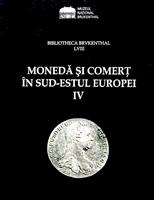 Moneda si comert in sud-estul Europei IV