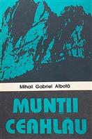 Muntii Ceahlau [Seria] Monografii montane