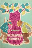 Nazdravanul Martinica [cu ilustratii de Surany Erzsebet]