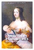 Nourrices et nounous - une histoire des femmes allaitantes