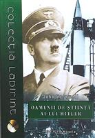 Oamenii de stiinta ai lui Hitler