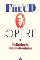 Opere 3. Psihologia inconstientului