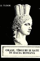 Orase, targuri si sate in Dacia Romana