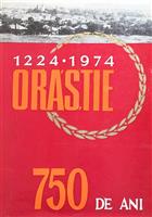 Orastie. 1224-1974: 750 de ani