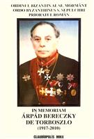 Ordinul Bizantin al Sf. Mormant. Prioratul roman. In memoriam Arpad Bereczky de Torboszlo